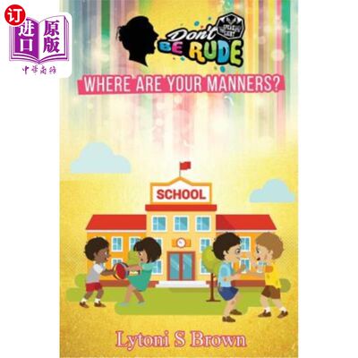 海外直订Don't Be Rude: Where Are Your Manners? 不要无礼：你的礼貌在哪里？