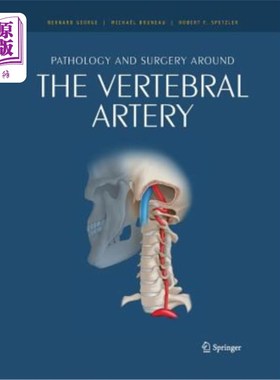 海外直订医药图书Pathology and Surgery Around the Vertebral Artery 椎动脉周围的病理与外科
