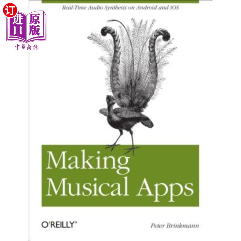 海外直订Making Musical Apps: Real-Time Audio Synthesis on Android and IOS 制作音乐应用程序：Android和iOS上的实时音