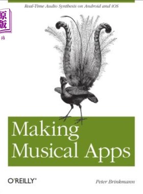 海外直订Making Musical Apps: Real-Time Audio Synthesis on Android and IOS 制作音乐应用程序：Android和iOS上的实时音
