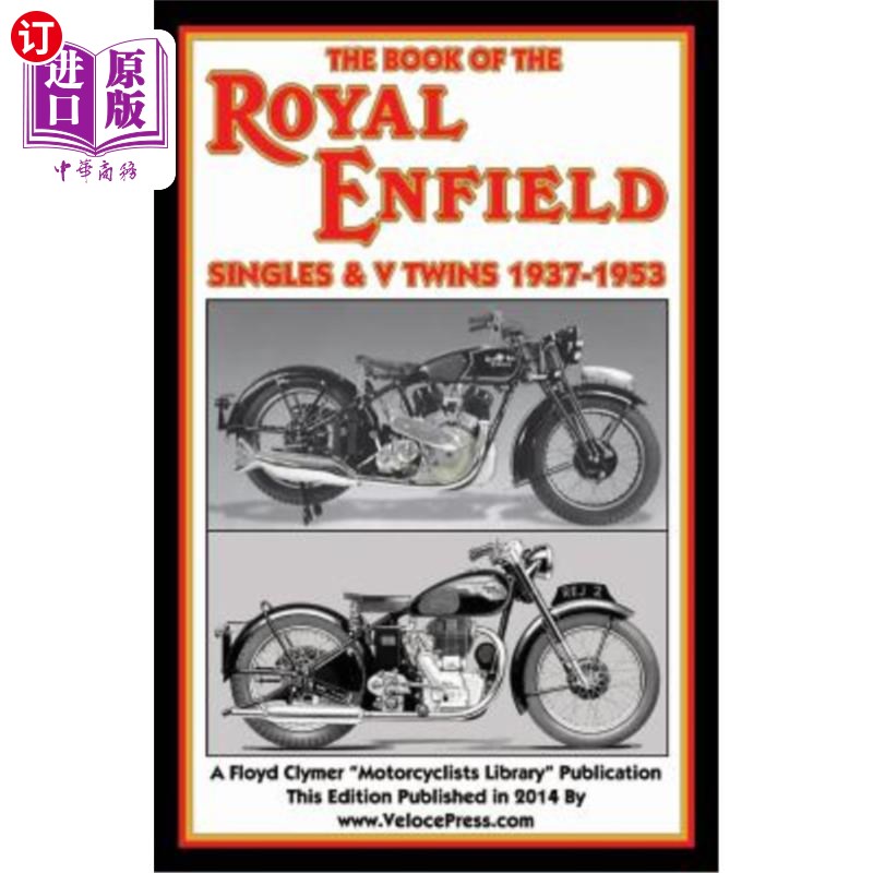 海外直订Book of the Royal Enfield Singles & V Twins 1937-1953 1937-1953年英国皇家恩菲尔德单身男女双胞胎之书