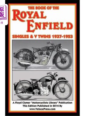 海外直订Book of the Royal Enfield Singles & V Twins 1937-1953 1937-1953年英国皇家恩菲尔德单身男女双胞胎之书