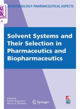 海外直订医药图书Solvent Systems and Their Selection in Pharmaceutics and Biopharmaceutics 制药和生物制药中的溶剂体
