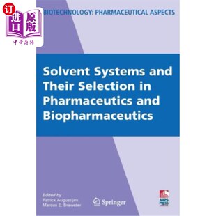 海外直订医药图书Solvent 制药和生物制药中 溶剂体 Selection Biopharmaceutics Their and Systems Pharmaceutics