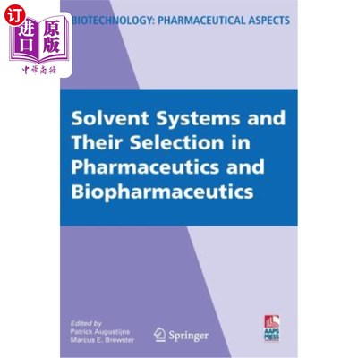 海外直订医药图书Solvent Systems and Their Selection in Pharmaceutics and Biopharmaceutics 制药和生物制药中的溶剂体