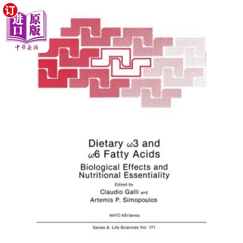 海外直订Dietary ω3 and ω6 Fatty Acids: Biological Effects and Nutritional Esse 膳食脂肪酸：生物效应和营养