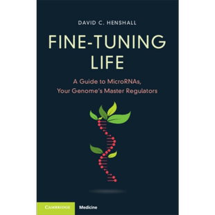 微调寿命 微小核糖核酸指南 基因组的主要调节因子 爱尔兰皇家外科学院 英文原版 David C Henshall【中商原版】