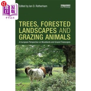 海外直订Trees, Forested Landscapes and Grazing Animals: A European Perspective on Woodla 树木、森林景观和食草动物: