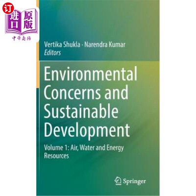 海外直订Environmental Concerns and Sustainable Development: Volume 1: Air, Water and Ene 环境问题与可持续发展:卷一: