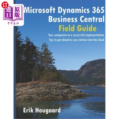 海外直订Microsoft Dynamics 365 Business Central Field Guide Microsoft Dynamics 365业务中心现场指南