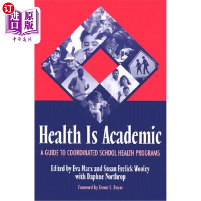 海外直订Health Is Academic: A Guide to Coordinated School Health Programs 健康是学术的:协调学校健康计划指南