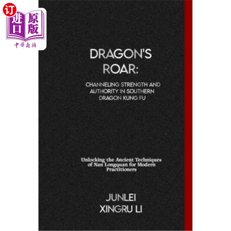 海外直订医药图书Dragon's Roar: Channeling Strength and Authority in Southern Dragon Kung Fu: Unl 龙的咆哮：在南方龙
