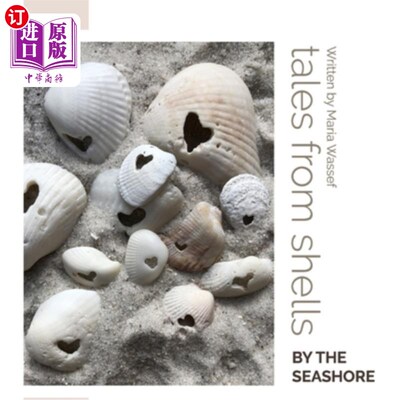 海外直订Tales From the Shells By the Seashore: A story to remind us to be kind to this b 来自海边贝壳的故事:这个故