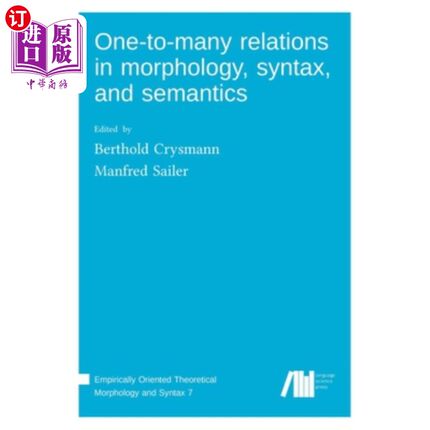 海外直订One-to-many relations in morphology, syntax, and semantics 在形态学、句法和语义上的一对多关系