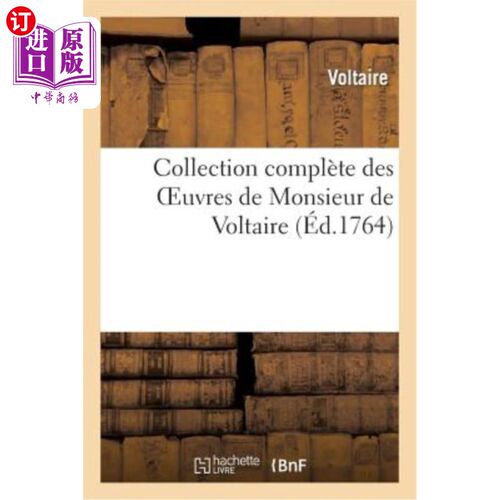 海外直订法语 Collection Complète Des Oeuvres de Monsieur de Voltaire: , Nouvelle édition Augm 伏尔泰先生的全部作品