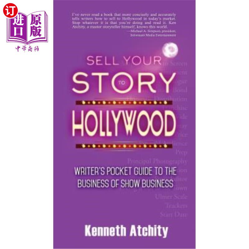 海外直订Sell Your Story to Hollywood: Writer's Pocket Guide to the Business of Show Busi 把你的故事卖给好莱坞：演艺