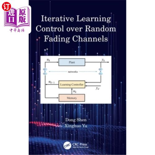 海外直订Iterative Learning Control over Random Fading Channels Iterative Learning Control over Rand