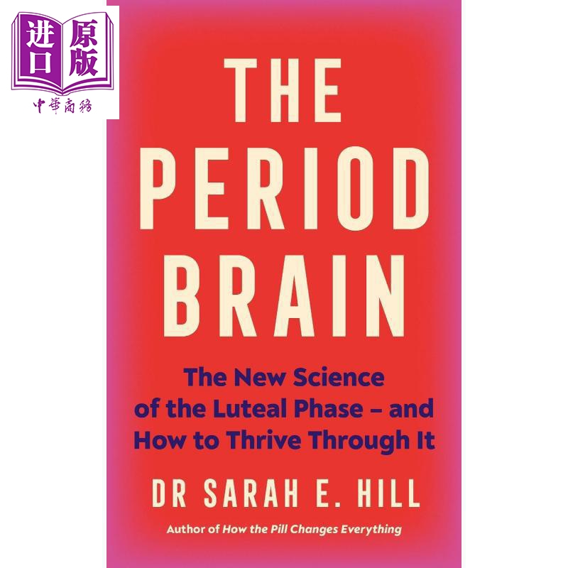 经期大脑 黄体期的新科学 以及如何度过它 The Period Brain 英文原版 Sarah Hill【中商原版】
