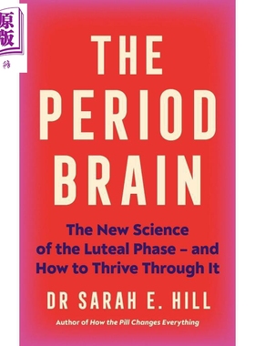 经期大脑 黄体期的新科学 以及如何度过它 The Period Brain 英文原版 Sarah Hill【中商原版】