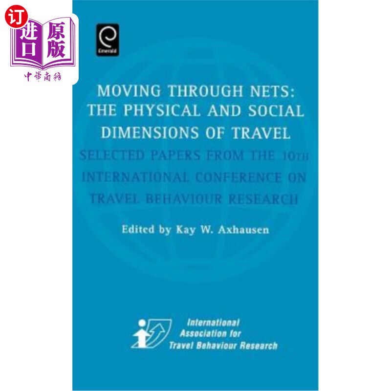 海外直订Moving Through Nets: The Physical and Social Dimensions of Travel - Selected Pap 穿越:旅游的物理和社会