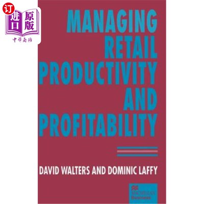 海外直订Managing Retail Productivity and Profitability 管理零售生产力和盈利能力