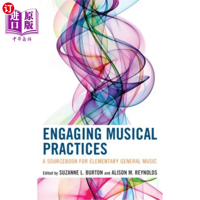 海外直订Engaging Musical Practices: A Sourcebook for Elementary General Music 参与音乐实践：初级普通音乐的原始资料