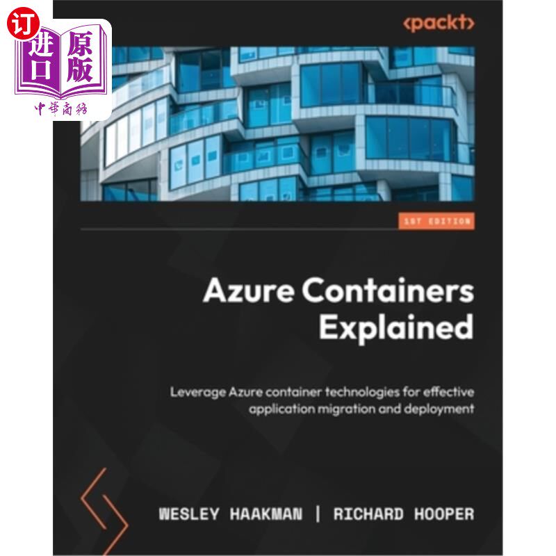 海外直订Azure Containers Explained: Leverage Azure container technologies for effective  Azure容器解释: