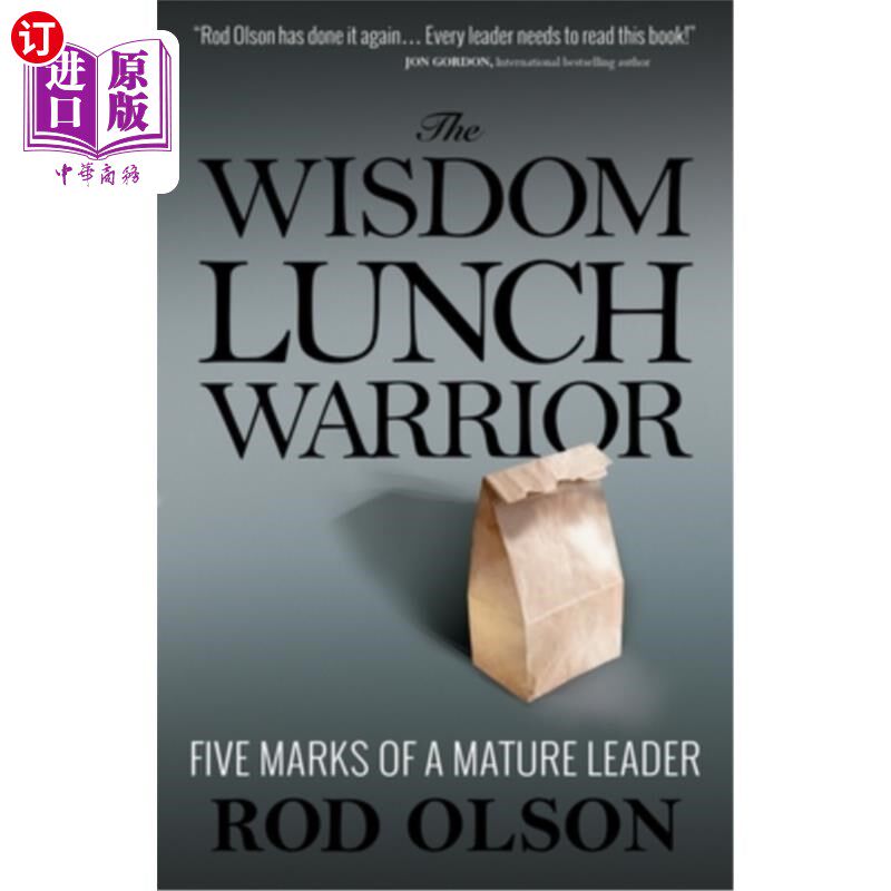 海外直订The Wisdom Lunch Warrior: Five Marks of a Mature Leader 智慧午餐战士:成熟领导者的五个标志