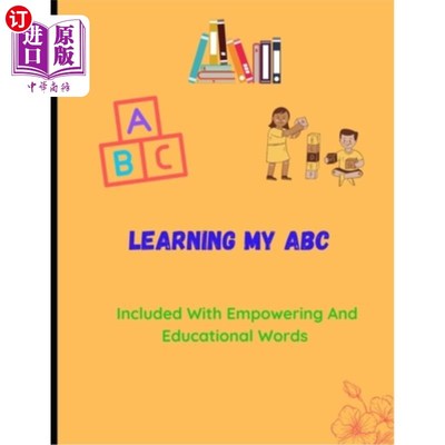 海外直订Learning My ABC: Included Educational Words In Each Alphabetical Order 学习我的ABC：包括每个字母顺序的教育