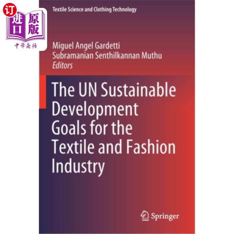 海外直订The Un Sustainable Development Goals for the Textile and Fashion Industry 联合国纺织服装业可持续发展目标