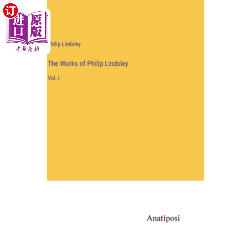 海外直订The Works of Philip Lindsley: Vol. I 菲利普·林德斯利作品:首卷