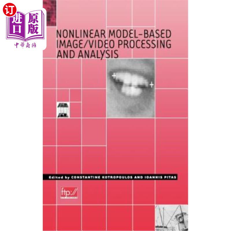 海外直订Nonlinear Model-Based Image/Video Processing and Analysis