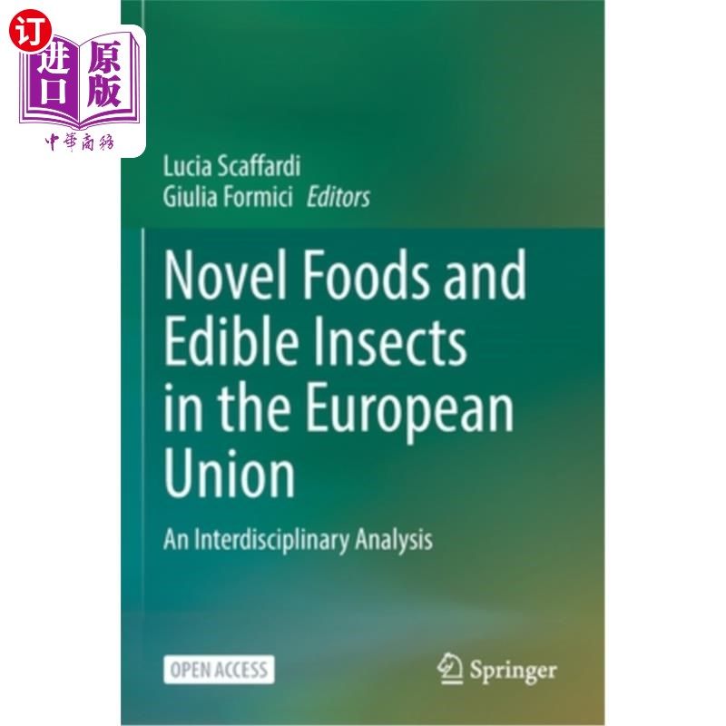海外直订Novel Foods and Edible Insects in the European Union: An Interdisciplinary Analy 欧盟的新型食品和食用昆虫:
