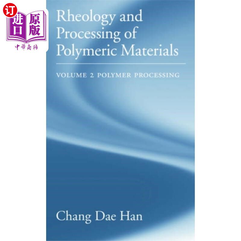 海外直订Rheology and Processing of Polymeric Materials: Volume 2: Polymer Processing 高分子材料流变学与加工:第2卷