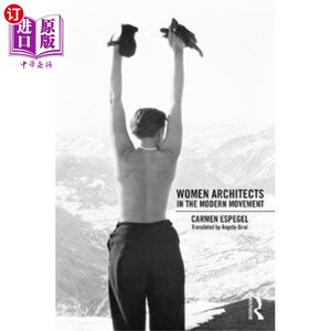 海外直订Women Architects in the Modern Movement 现代运动中的女性建筑师