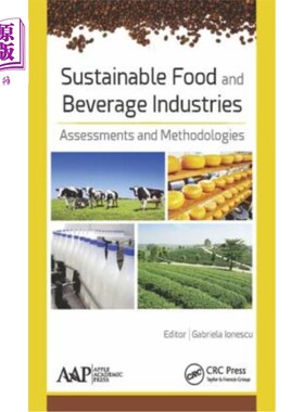 海外直订Sustainable Food and Beverage Industries: Assessments and Methodologies 可持续食品和饮料行业：评估和方法