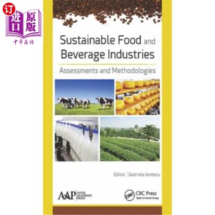 海外直订Sustainable Food and Beverage Industries: Assessments and Methodologies 可持续食品和饮料行业：评估和方法
