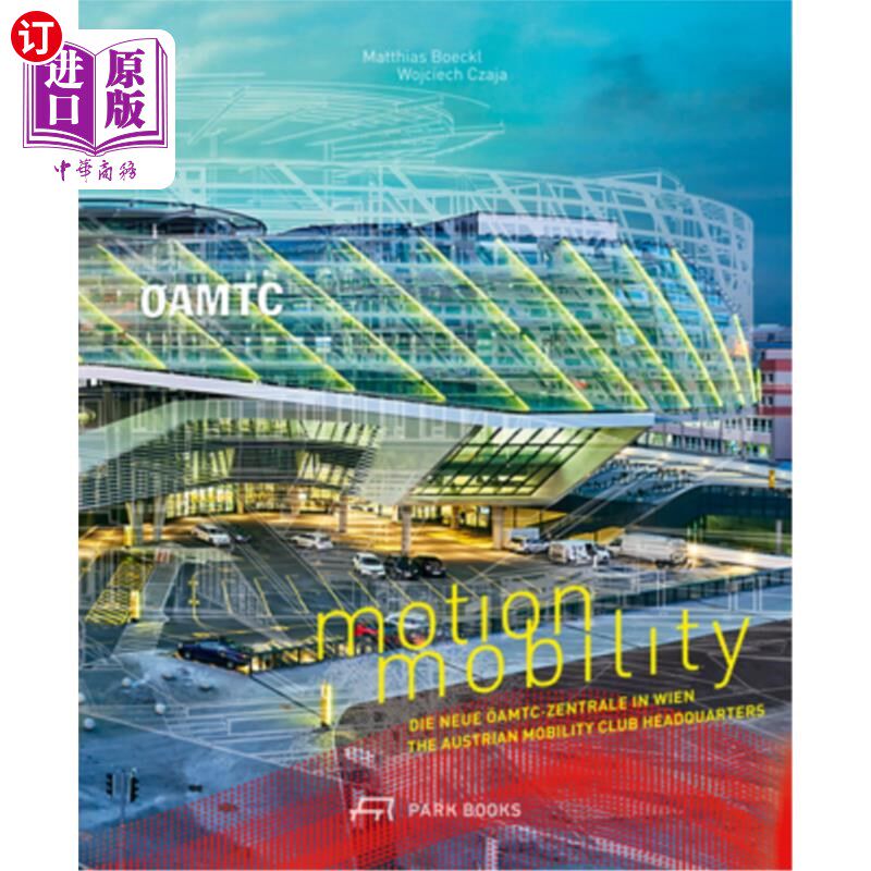 海外直订Motion Mobility: The Austrian Mobility Club Headquarters 移动:奥地利移动俱乐部总部