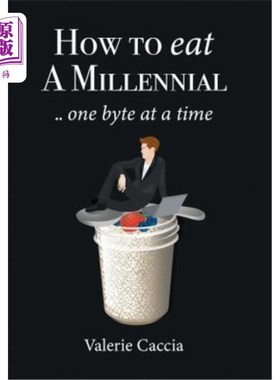 海外直订How to Eat a Millennial .. One Byte at a Time 如何吃千禧年……一次一个字节