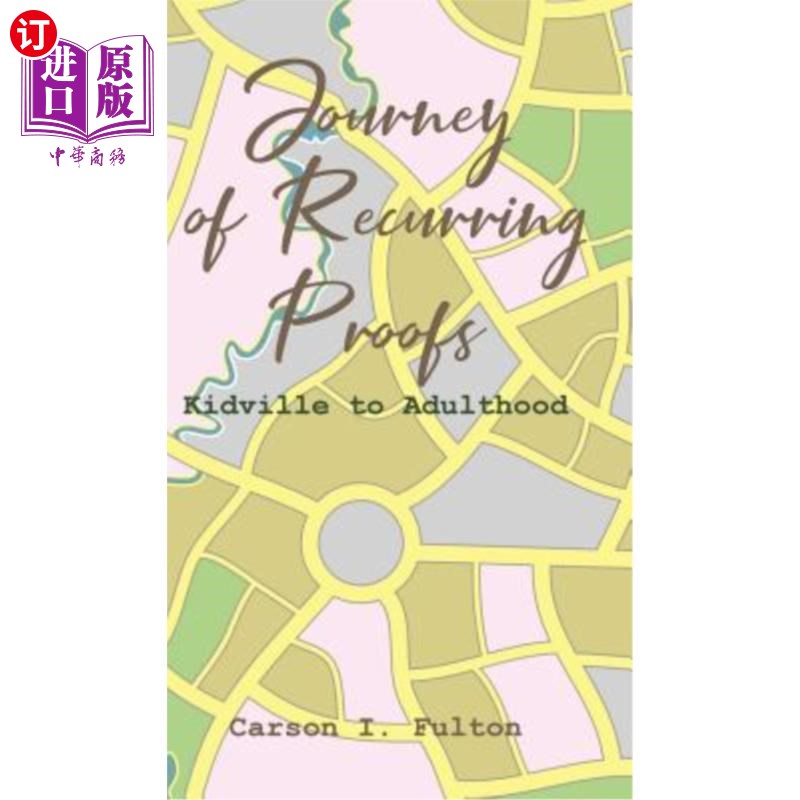 海外直订Journey of Recurring Proofs: Kidville to Adulthood 反复证明之旅：基德维尔到成年