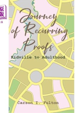 海外直订Journey of Recurring Proofs: Kidville to Adulthood 反复证明之旅：基德维尔到成年