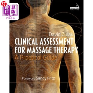 海外直订医药图书Clinical Assessment for Massage Therapy: A Practical Guide 按摩治疗的临床评估:实用指南