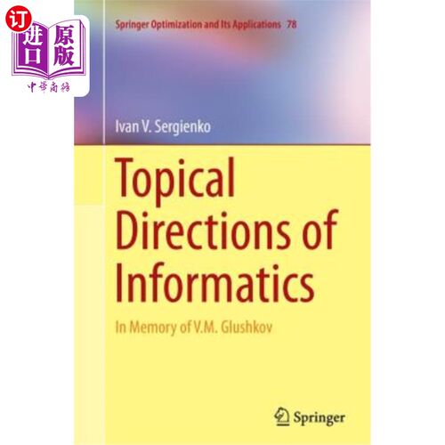 海外直订Topical Directions of Informatics: In Memory of V. M. Glushkov 信息学专题指导:纪念V. M.格卢什科夫