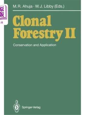 海外直订Clonal Forestry II: Conservation and Application 克隆林业Ⅱ：保护与应用