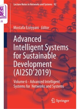 海外直订Advanced Intelligent Systems for Sustainable Development (Ai2sd'2019): Volume 6  可持续发展先进智能系统(Ai2