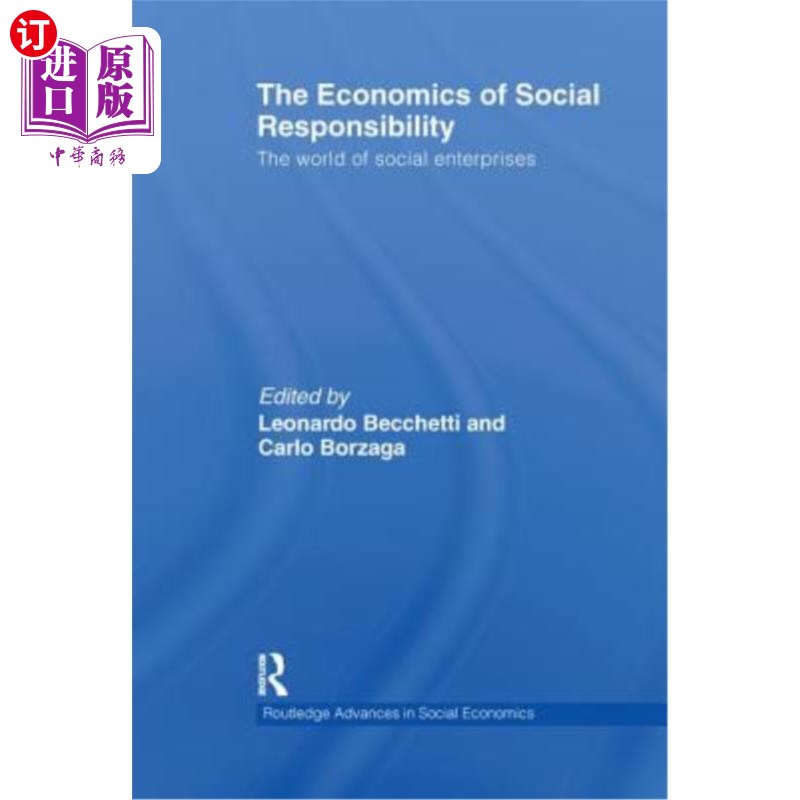 海外直订The Economics of Social Responsibility: The World of Social Enterprises 社会责任经济学:社会企业的世界