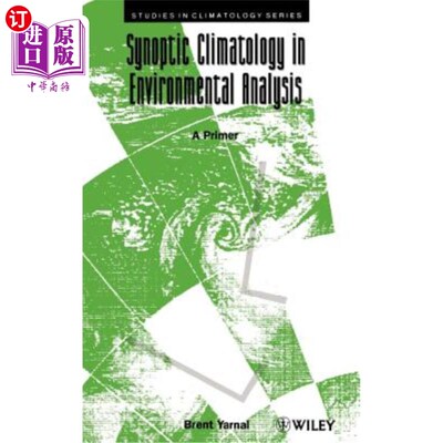 海外直订Synoptic Climatology in Environmental Analysis: A Primer 环境分析中的天气气候学
