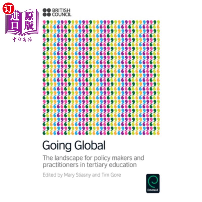 海外直订Going Global: The Landscape for Policy Makers and Practitioners in Tertiary Educ 走向世界:高等教育政策制定