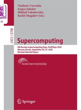 海外直订Supercomputing: 8th Russian Supercomputing Days, Ruscdays 2022, Moscow, Russia,  超级计算:第8届俄罗斯超级计