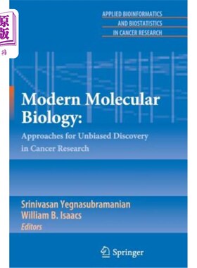 海外直订医药图书Modern Molecular Biology:: Approaches for Unbiased Discovery in Cancer Research 现代分子生物学:癌症